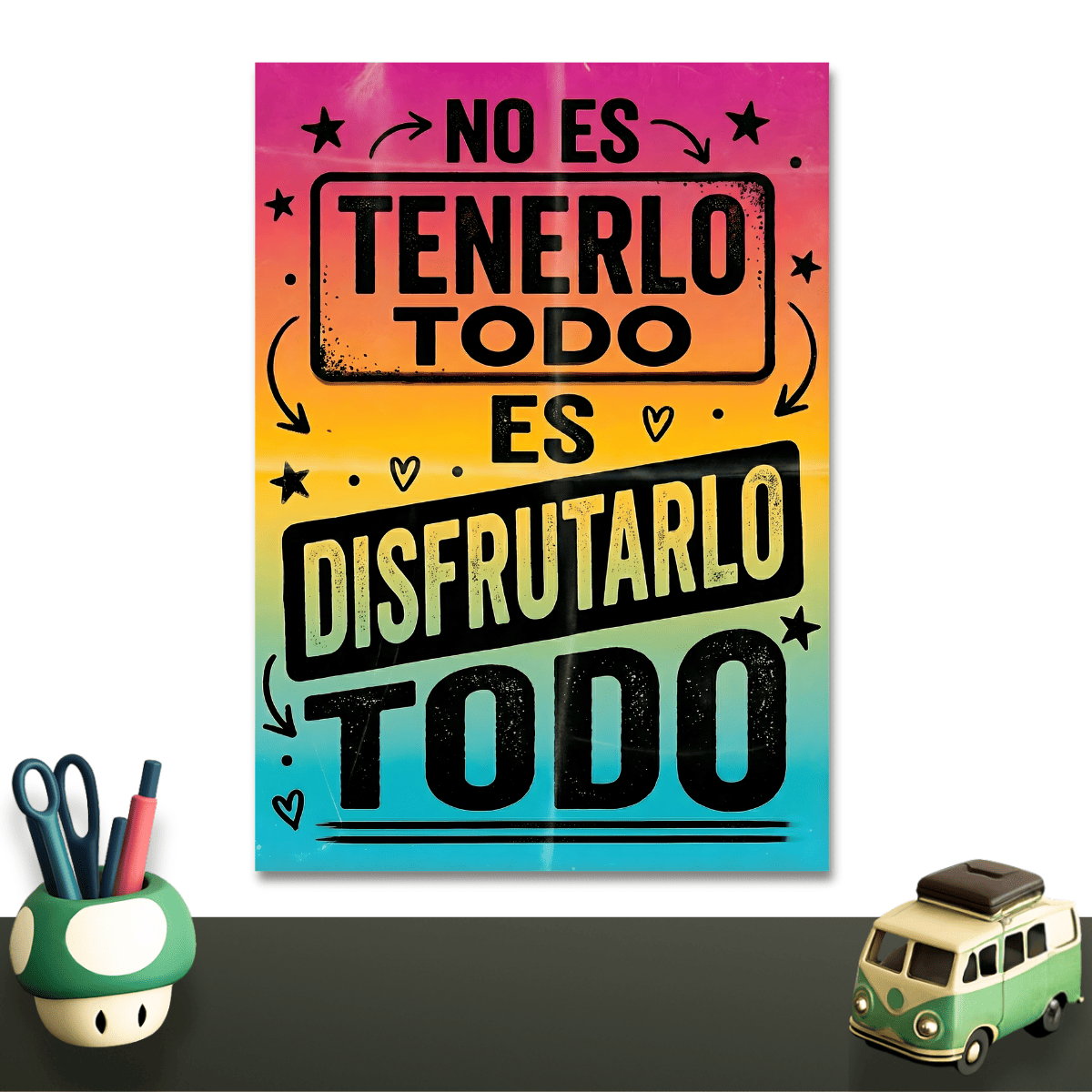 No es tenerlo todo, es disfrutarlo todo