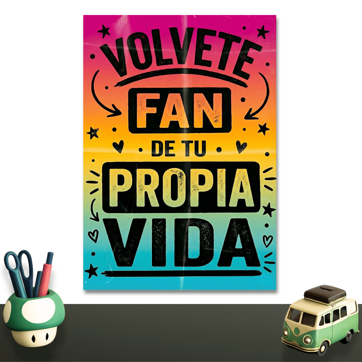 Volvete fan de tu propia vida